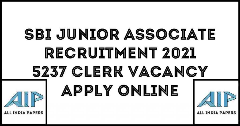 SBI Junior Associate Recruitment 2021
